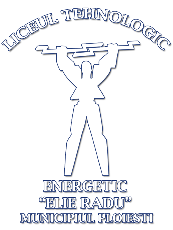 Liceul Tehnologic Energetic "Elie Radu", Municipiul Ploiești